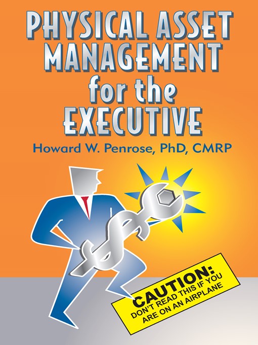 Title details for Physical Asset Management for the Executive Caution by Howard W. Penrose - Wait list